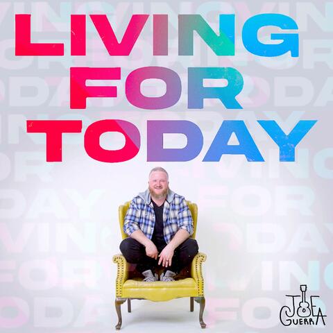 Living For Today