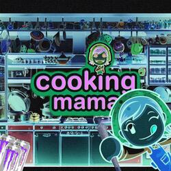 cooking mama (feat. prod. 33nimb, kakurokun & CXNFESSIXN)
