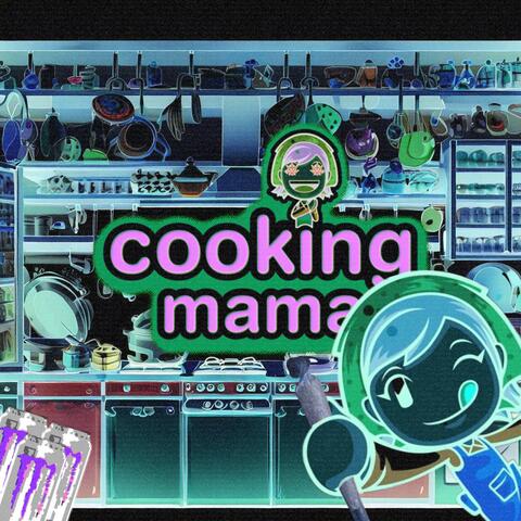 cooking mama (feat. prod. 33nimb, kakurokun & CXNFESSIXN)