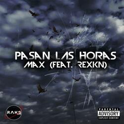Pasan Las Horas (feat. Rexkn)