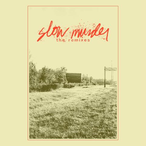 Slow Murder: The Remixes