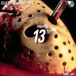 Friday da 13th (feat. Headshot Pope)