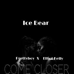 Come closer