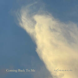 Coming Back To Me