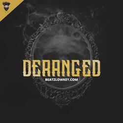 Deranged