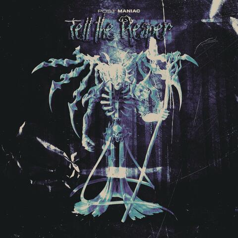 Tell the Reaper