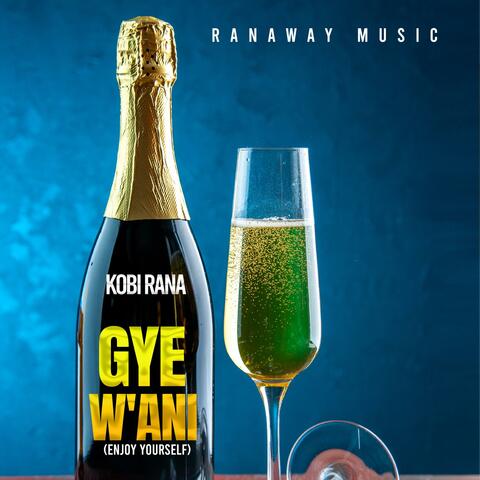 GYE W'ANI (Enjoy yourself)
