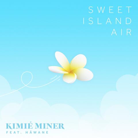 Sweet Island Air (feat. Hāwane Rios)