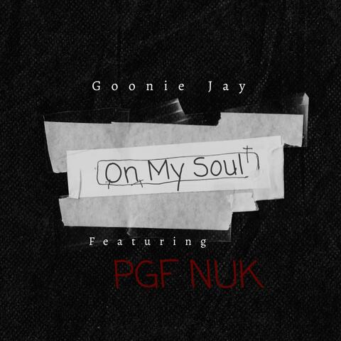 On My Soul (feat. PGF Nuk)