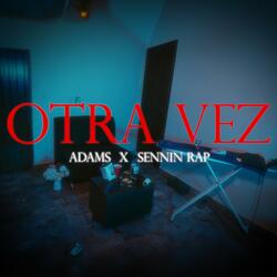 Otra Vez (feat. Sennin Rap)