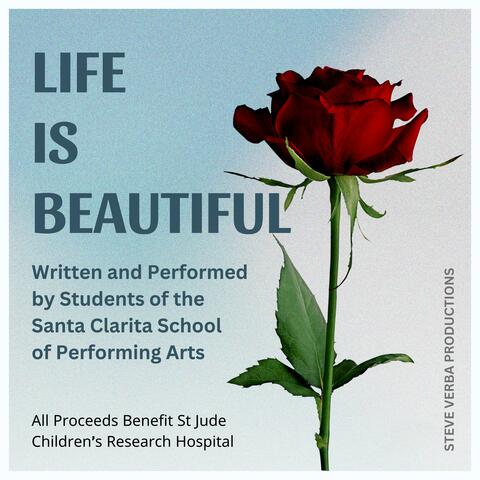 Life Is Beautiful (feat. Students of Santa Clarita School of Performing Arts)