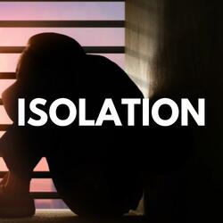 Isolation