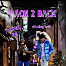 Back 2 back (feat. Threeway rell & Pbaby rell)