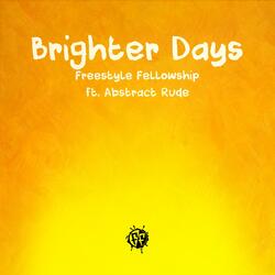 Brighter Days (feat. Abstract Rude)
