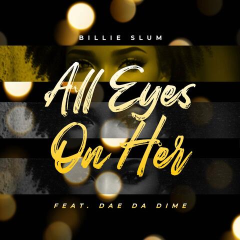 All Eyes On Her (feat. Dae Da Dime) [Radio Edit]