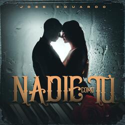 Nadie Como Tú