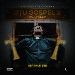 Otu Gospel 2 (Acapella )
