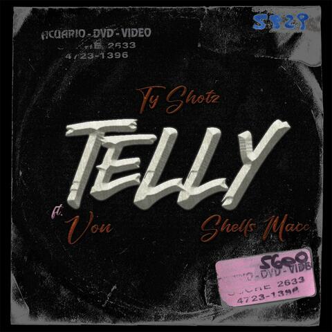 Telly (feat. Von & Shells Macc)