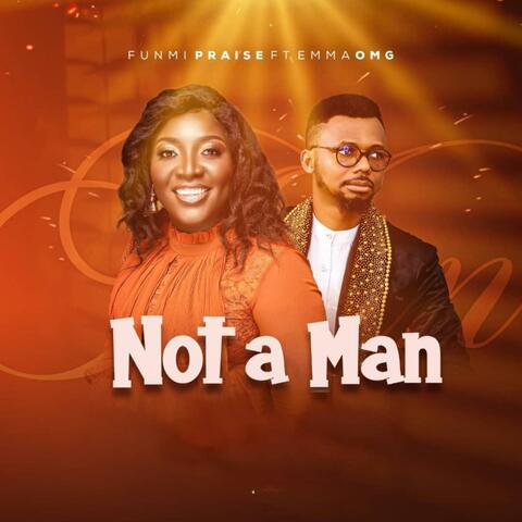 Not A Man (feat. EmmaOMG)
