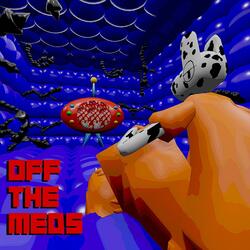 OFF THE MEDS (feat. GVNNR)