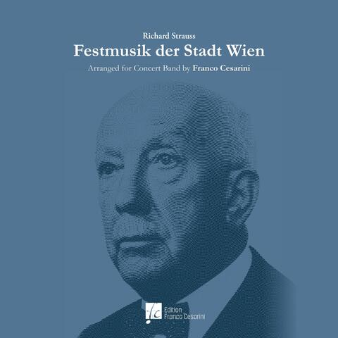 Festmusik der Stadt Wien (Richard Strauss) (feat. The Royal Netherlands Army Band 'Johan Willem Friso' & Franco Cesarini)
