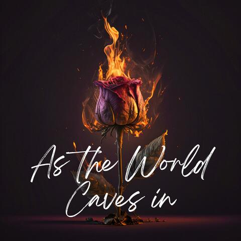 As the World Caves in Lo-Fi