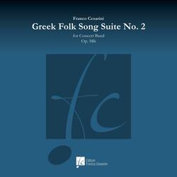 Greek Folk Song Suite No. 2, Op. 56b (1. Samiotissa) (feat. The Royal Netherlands Army Band 'Johan Willem Friso' & Franco Cesarini)
