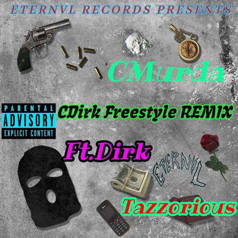 CDirk (feat. Dirk & Tazzorious) [Freestyle Remix]