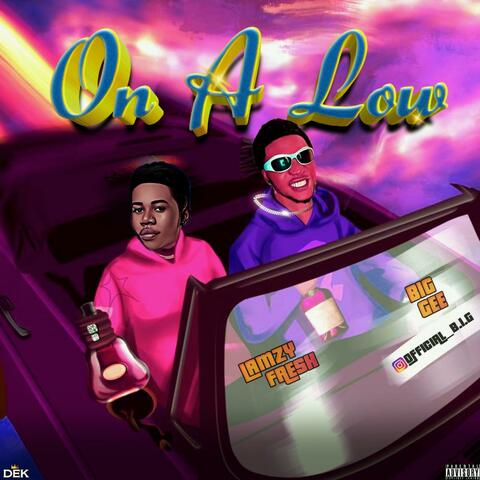 On A Low (feat. Lamzy Fresh)