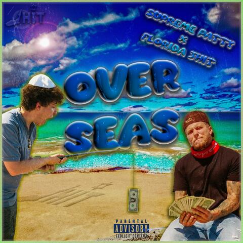 Over Seas (feat. Supreme Patty)