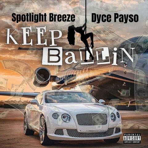 KEEP BALLIN (feat. DYCE PAYSO)