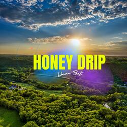 Honey Drip