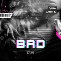 Bad (feat. Bahri K)