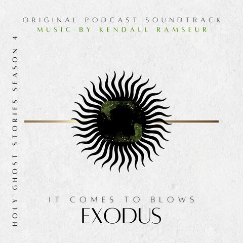 Exodus: It Comes To Blows (Original Podcast Soundtrack)