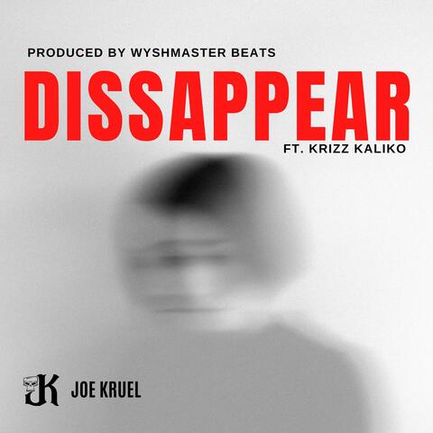 Dissappear (feat. Krizz Kaliko) [Produced by Wyshmaster Beats]