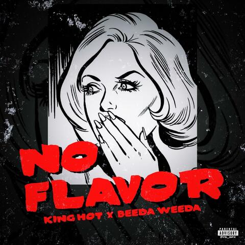 NO FLAVOR (feat. Beeda Weeda)