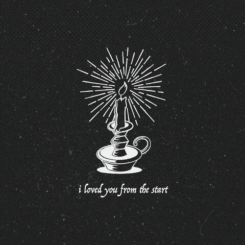 I Loved You from the Start
