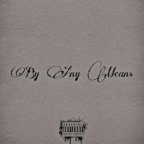 By Any Means