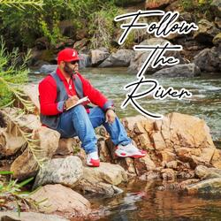 Follow The River