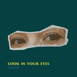 Look In Your Eyes