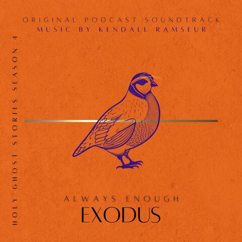 Exodus: Always Enough (Original Podcast Soundtrack)