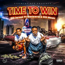 Time To Win (feat. Benzene & OG Meek)