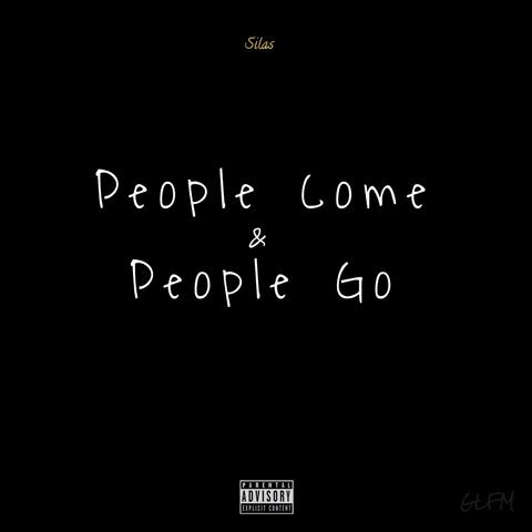 People Come & People Go