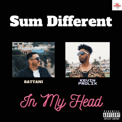 In My Head (feat. Battani & Sum Different)