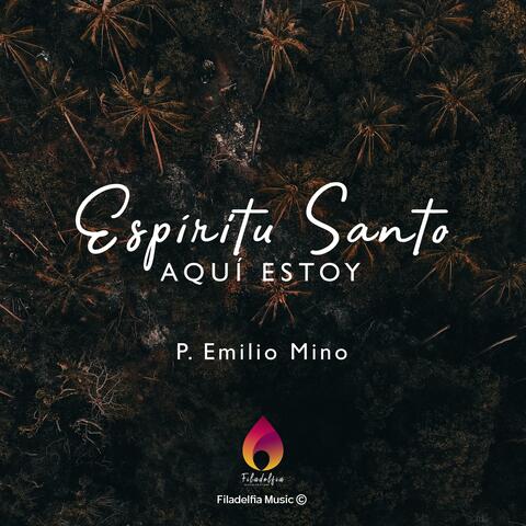 Espíritu Santo Aquí Estoy