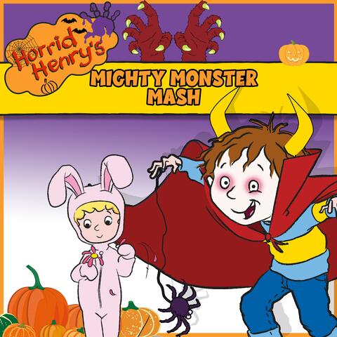 Horrid Henry's Mighty Monster Mash