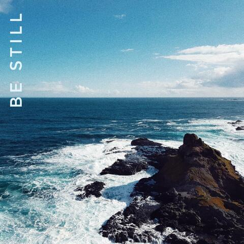 Be Still