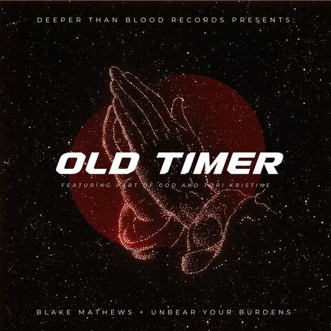 Old Timer (feat. Part Of God, JujuStone & Tori Kristine)