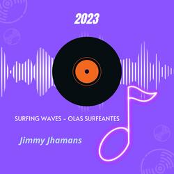 Surfing Waves - Olas Surfeantes