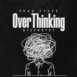Overthinking